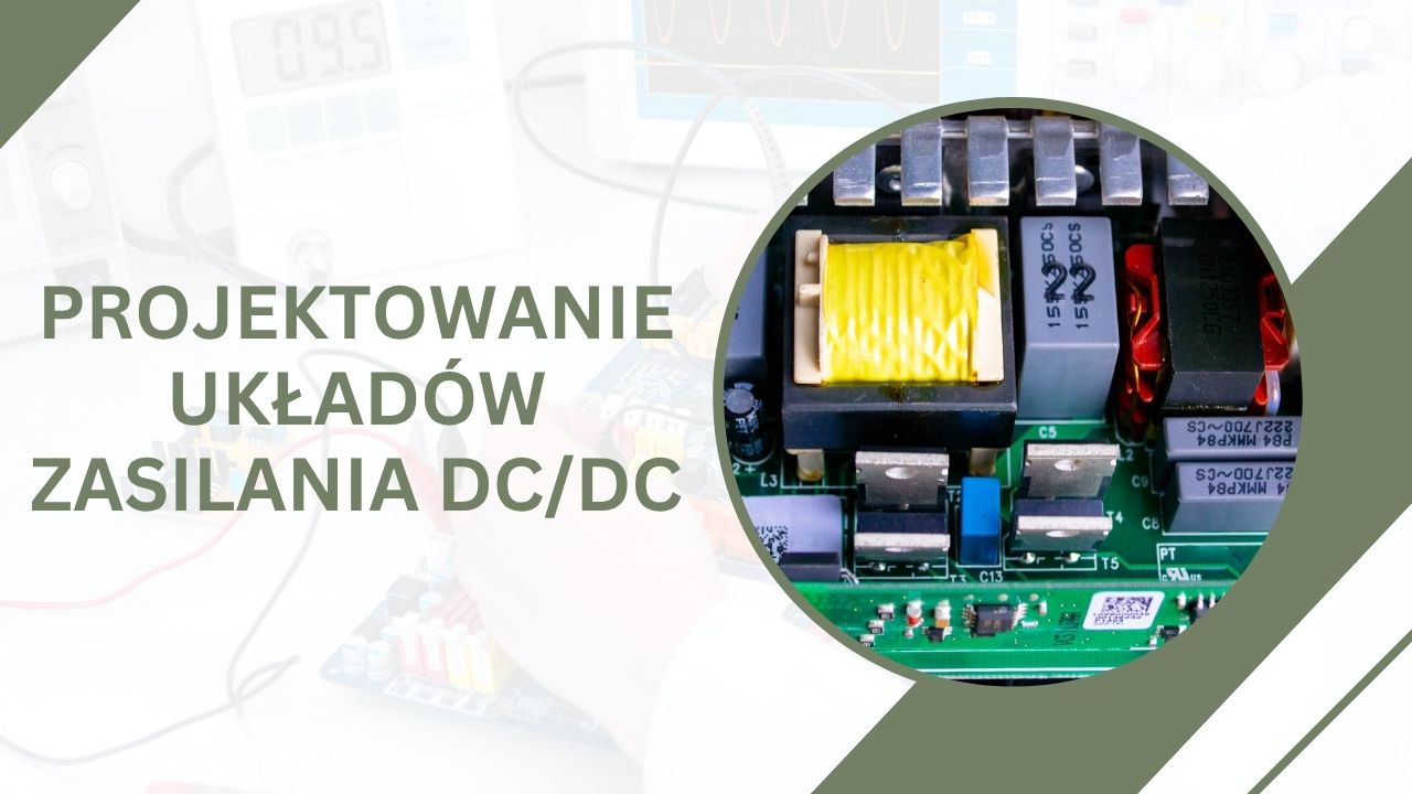Projektowanie układów zasilania DC/DC
